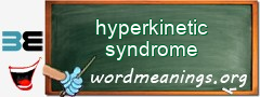 WordMeaning blackboard for hyperkinetic syndrome